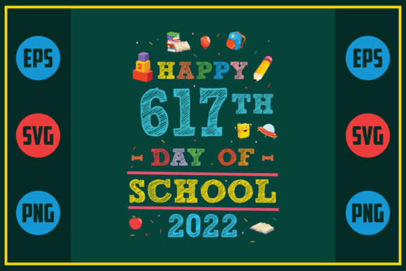 A Design Review: The Happy 617th Day of School Graphic