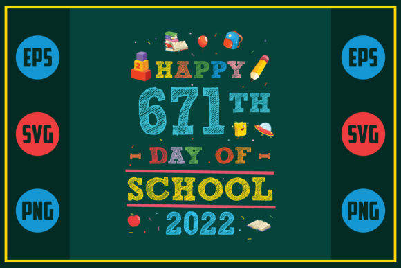 A Practical Review of the Happy 671th Day of School 2022 Design