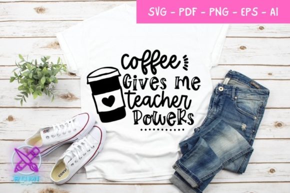 Coffee Gives Me Teacherpowers, Teacher