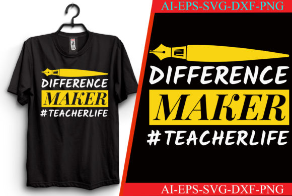 Difference Maker Teacher Life T-shirt Design
