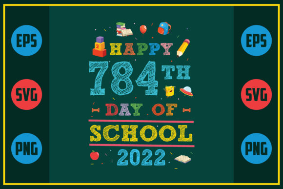 Happy 784th Day of School 2022: A Unique Embroidery Design