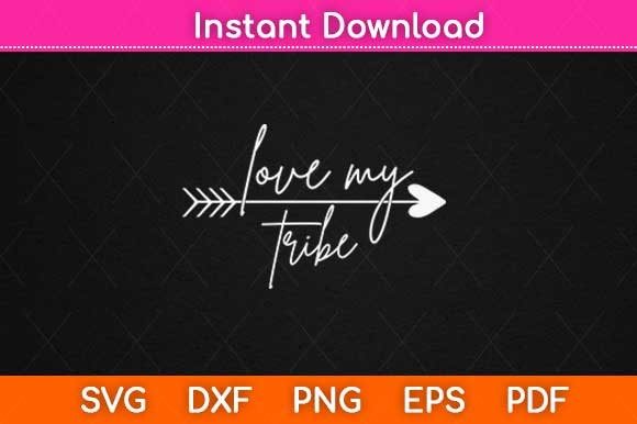 Love My Tribe: A Versatile SVG Design