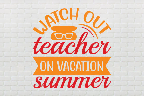 Watch out Teacher on Vacation Summer Review